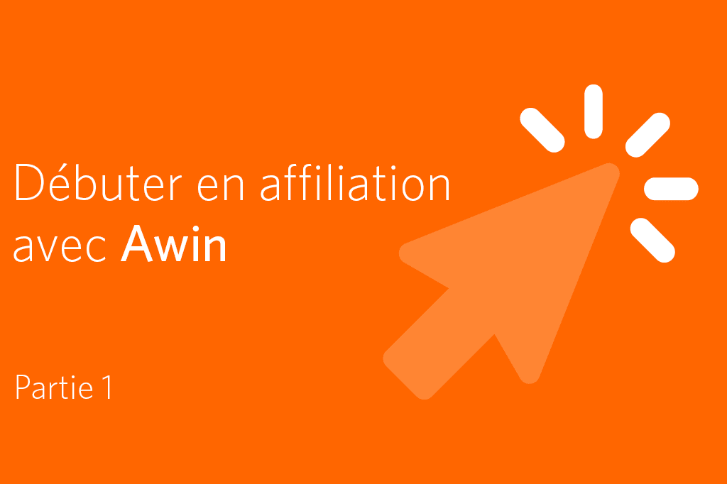affiliation, débutant, Awin