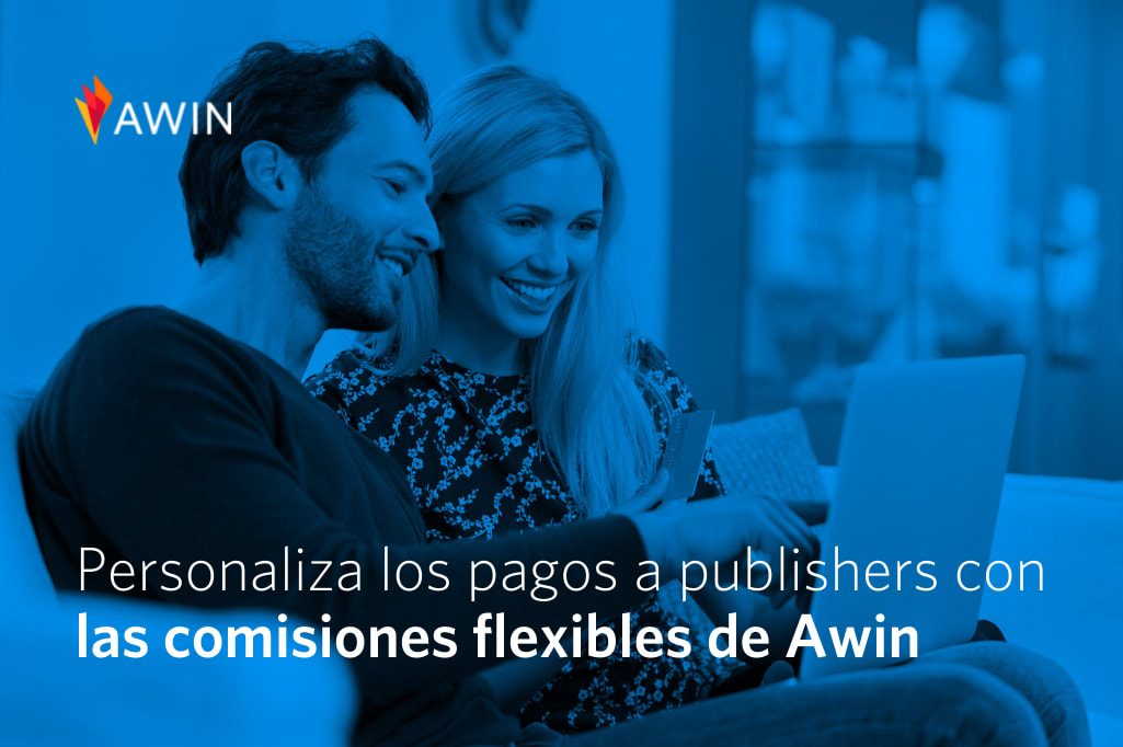 Personaliza los pagos a publishers con las comisiones flexibles de Awin