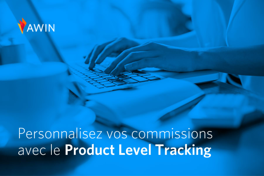Personnaliser ses commissions avec le Product Level Tracking