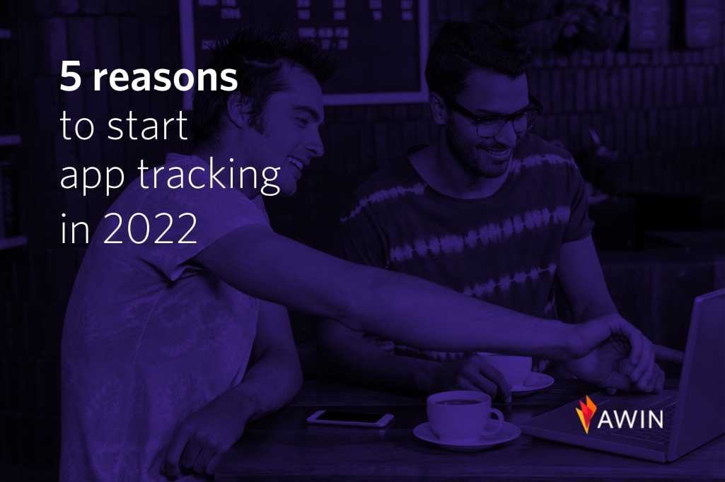 Five reasons why 2022 is the year to start App-Tracking