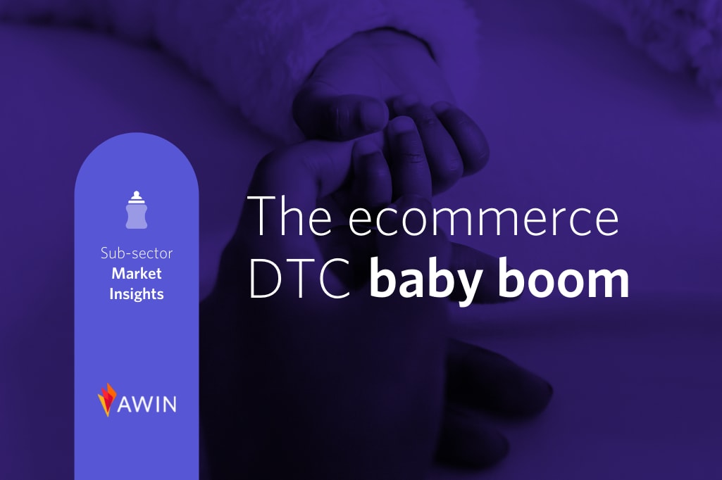 DTC baby care boom generated over £32 million for Awin retailers in 2021  
