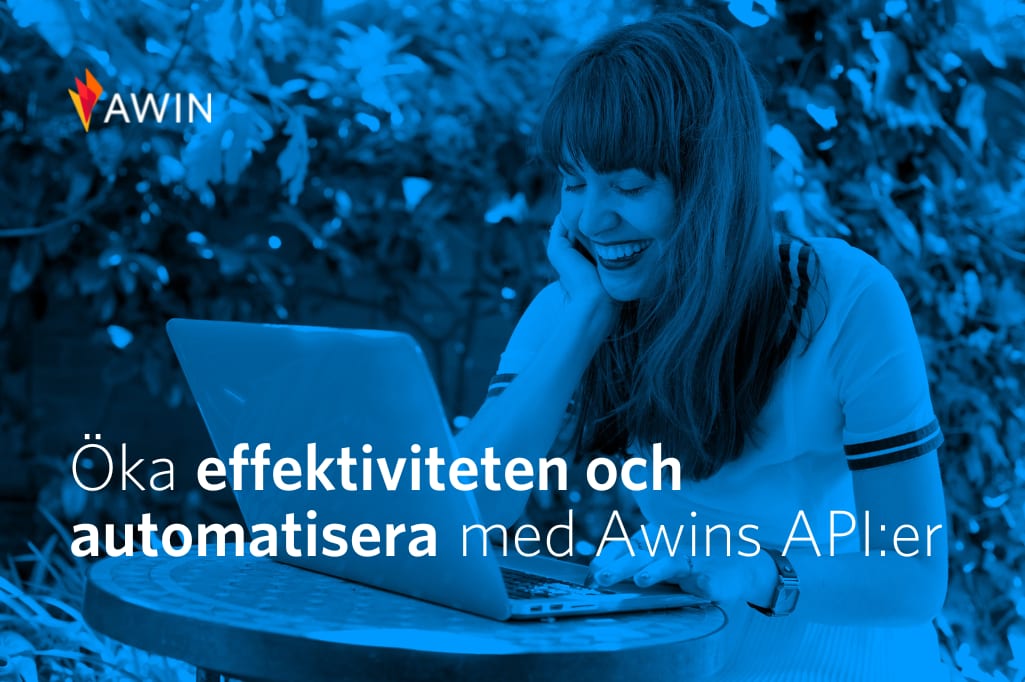 Effektivisera och automatisera verksamheten med Awins API:er