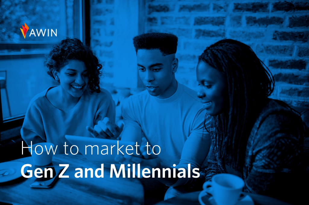 How to market to Gen Z and millennials | Awin